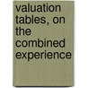 Valuation Tables, On The  Combined Experience by Elizur Wright