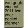 Van Gogh, Vincent 2011 Two Year Pocket Planner by Unknown