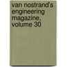 Van Nostrand's Engineering Magazine, Volume 30 door Onbekend