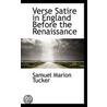 Verse Satire In England Before The Renaissance door Samuel Marion Tucker