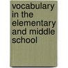 Vocabulary in the Elementary and Middle School door Patricia E. Molina