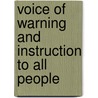 Voice of Warning and Instruction to All People by Parley Parker Pratt