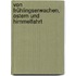 Von Frühlingserwachen, Ostern und Himmelfahrt