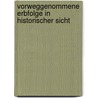 Vorweggenommene Erbfolge in historischer Sicht door Dirk Olzen