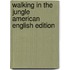 Walking In The Jungle American English Edition