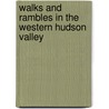 Walks and Rambles in the Western Hudson Valley by Peggy Turco
