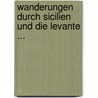 Wanderungen Durch Sicilien Und Die Levante ... by Gustav Parthey