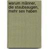 Warum Männer, die staubsaugen, mehr Sex haben by Sabine Reichel