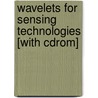 Wavelets For Sensing Technologies [with Cdrom] by Cheng Peng