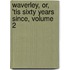 Waverley, Or, 'tis Sixty Years Since, Volume 2