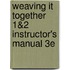 Weaving It Together 1&2 Instructor's Manual 3e