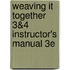 Weaving It Together 3&4 Instructor's Manual 3e