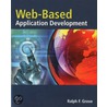 Web-based Application Development [with Cdrom] door Ralph F. Grove