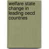 Welfare State Change In Leading Oecd Countries door Ingmar Schustereder