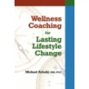 Wellness Coaching for Lasting Lifestyle Change door Michael Arloski