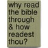 Why Read The Bible Through & How Readest Thou?