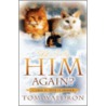 Will I See Him Again? a Look at Pets in Heaven by Tom Waldron