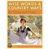 Wise Words And Country Ways For House And Home