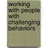 Working With People With Challenging Behaviors