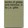 Works of Gildas and Nennius, Tr. by J.A. Giles door Nennius