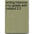 Writing Intensive Mla Update With Catalyst 2.0