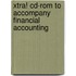 Xtra! Cd-rom To Accompany Financial Accounting