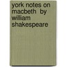 York Notes On  Macbeth  By William Shakespeare door James Sale
