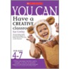 You Can Have A Creative Classroom For Ages 4-7 by Sue Cowley