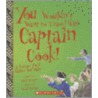 You Wouldn't Want to Travel with Captain Cook! door Mark Bergin
