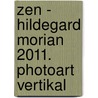 Zen - Hildegard Morian 2011. Photoart Vertikal door Onbekend