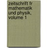 Zeitschrift Fr Mathematik Und Physik, Volume 1 by Oskar Xaver Schlömilch