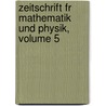 Zeitschrift Fr Mathematik Und Physik, Volume 5 door Oskar Xaver Schlömilch