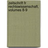 Zeitschrift Fr Rechtswissenschaft, Volumes 8-9 door Universitas Dorpatensis. Juristische Facultät