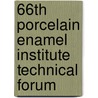 66th Porcelain Enamel Institute Technical Forum door Steve Kilczewski