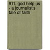 911, God Help Us - A Journalist's Tale of Faith by Roy L. Williams