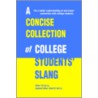 A Concise Collection Of College Students' Slang door Xin-An Lu