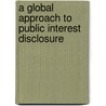 A Global Approach To Public Interest Disclosure door Onbekend