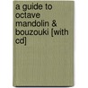 A Guide To Octave Mandolin & Bouzouki [with Cd] door John McGann