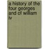 A History Of The Four Georges And Of William Iv