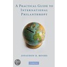 A Practical Guide to International Philanthropy door Jonathon R. Moore