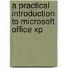 A Practical Introduction To Microsoft Office Xp door David Weale