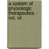 A System Of Physiologic Therapeutics - Vol. Vii