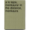 A lo lejos, Menkaura/ In the distance, Menkaura by Elena O'callaghan I. Duch