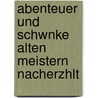 Abenteuer Und Schwnke Alten Meistern Nacherzhlt door Rudolf Baumbach