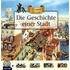 Abenteuer Zeitreise. Die Geschichte einer Stadt