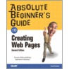 Absolute Beginner's Guide To Creating Web Pages door Todd Stauffer