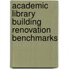 Academic Library Building Renovation Benchmarks door Onbekend