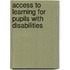 Access To Learning For Pupils With Disabilities