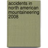 Accidents in North American Mountaineering 2008 door Onbekend