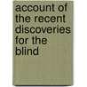 Account of the Recent Discoveries for the Blind door Blind Edinburgh Schoo